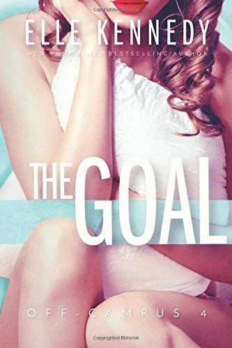 The Goal by Elle Kennedy | Off Campus Series Book 4