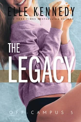 The Legacy by Elle Kennedy | Off Campus Series Book 5