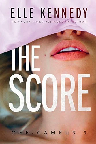 The Score by Elle Kennedy | Off Campus Series Book 3